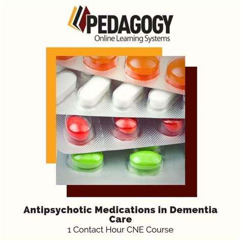 Antipsychotic Medications In Dementia Care Continuing Education For