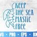 Keep The Sea Plastic Free Svg Save Our Oceans Png Reef Conservation