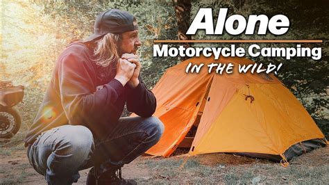 Solo Motorcycle Camping In The Wild Riding Camp Setup Cooking In