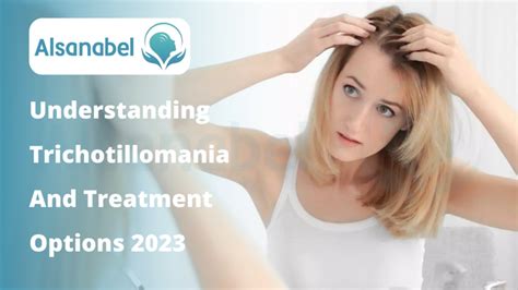 Understanding Trichotillomania And Treatment Options Alsanabel