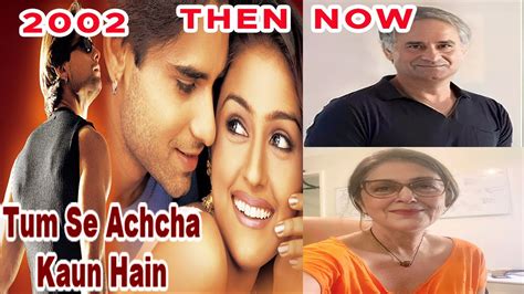 Tumse Achcha Kaun Hain Movie Cast Then And Now