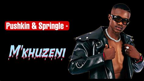 Pushkin Springle M Khuzeni Official Audio Youtube