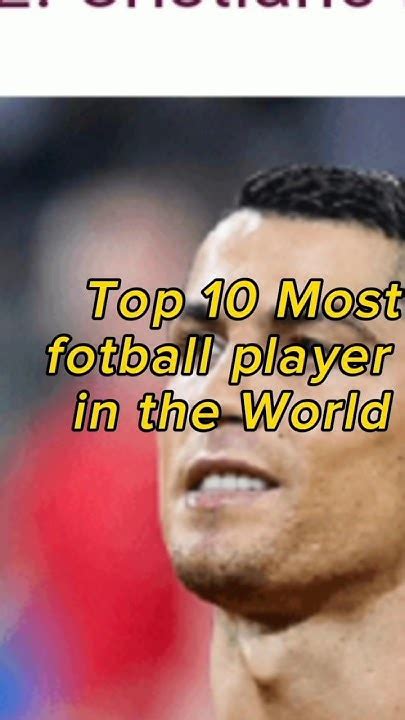 10 Most Famous Football Players Name In The World Youtubeshorts Football Ronaldo Youtube