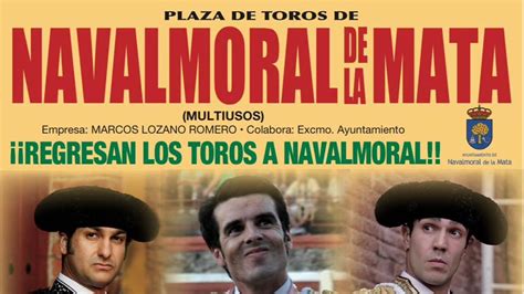 Vuelven Las Corridas De Toros A Navalmoral Tras Muchos A Os De Ausencia