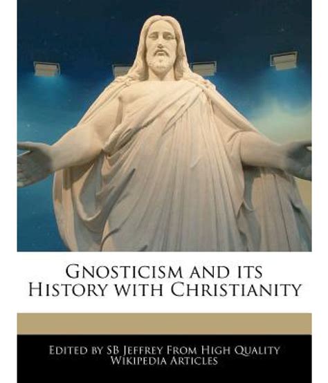 Gnosticism And Its History With Christianity Buy Gnosticism And Its History With Christianity