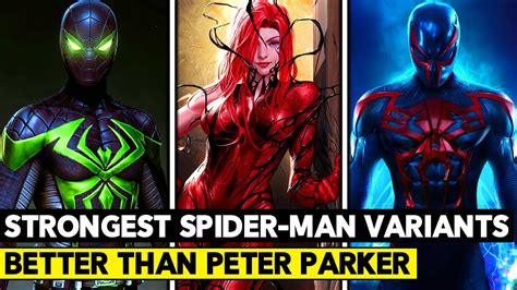 Top Strongest Spider Man Variants They Embarrass Your Favorite Hero