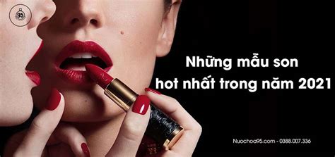 Những mẫu son hot nhất trong năm 2021