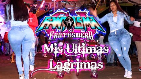 Sonido Fantasma Mis Ultimas Lagrimas Huamantla Tlaxcala Grupo