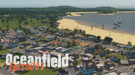 Restarting After Ten Months Cities Skylines Oceanfield Ep Youtube