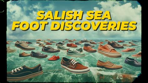 Salish Sea Foot Discoveries What Are Those Go It