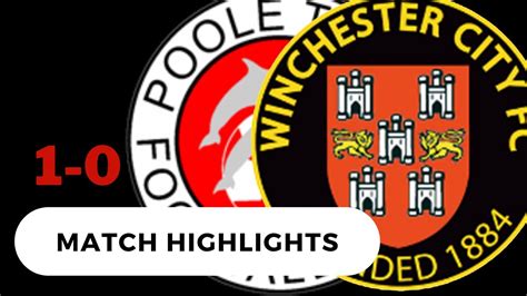 Match Highlights Winchester City Concede Late In A Narrow Defeat