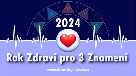 Horoskop 2024 Rok Zdravia Pre 3 Znamenia Horoskop Tarot Sk