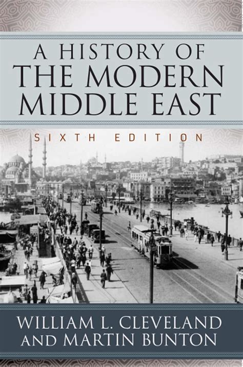 A History of the Modern Middle East: Cleveland, William L., Bunton, Martin: 9780813349800 ...