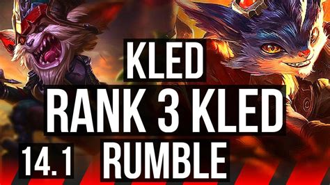 Kled Vs Rumble Top Rank 3 Kled 8 3 8 Dominating Kr Master 14