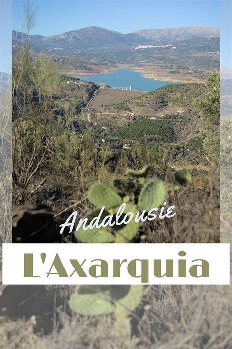 La Axarquia est une région d Andalousie située à l Est de Malaga et qui