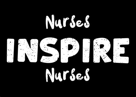 Nurses Inspire Nurses Poster Picture Metal Print Paint By