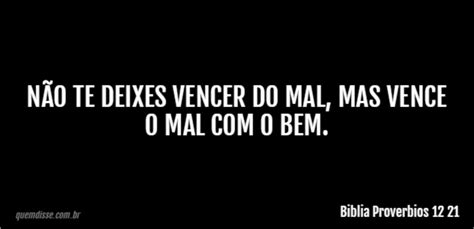 Biblia Proverbios N O Te Deixes Vencer Do Mal Mas Vence O Mal