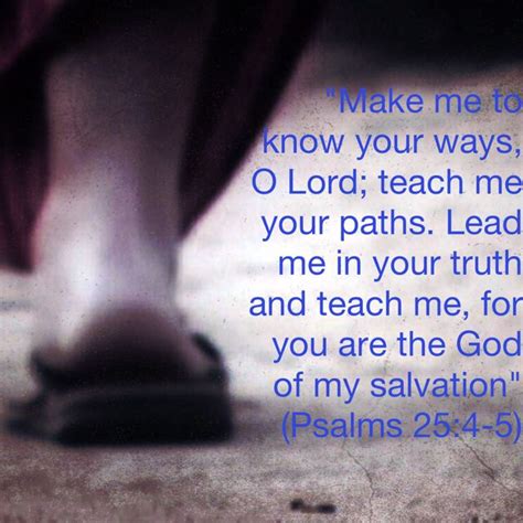 Psalm Make Me To Know Your Ways O Lord Teach Me Your Paths