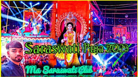 Saraswati Puja 2023 Ma Saraswati Club Ma Sound And Lightning Youtube