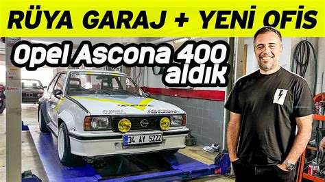 Rüya Garaj ve Yeni Ofis Opel Ascona 400 Aldık VLOG YouTube