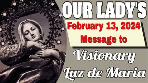 Our Lady S Message To Luz De Maria For February 13 2024 YouTube