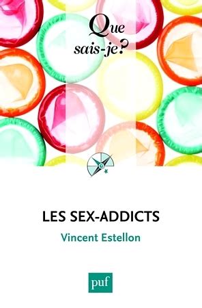 Les Sex Addicts By Vincent Estellon Goodreads