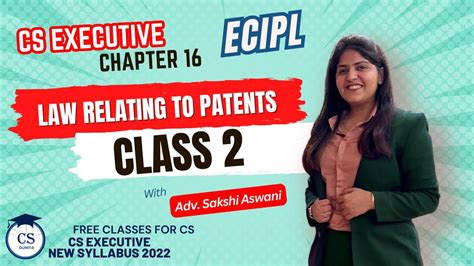 CS Executive ECIPL Chapter 16 Law Relating To Patents Class 2