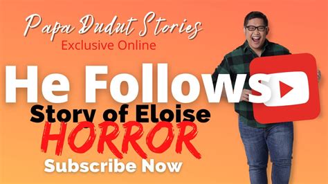 ELOISE PAPA DUDUT STORIES HORROR YouTube