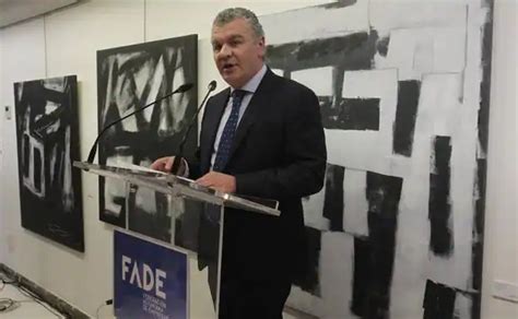 La Fade Pide Al Nuevo Gobierno Que Cumpla Los Compromisos De Inversi N