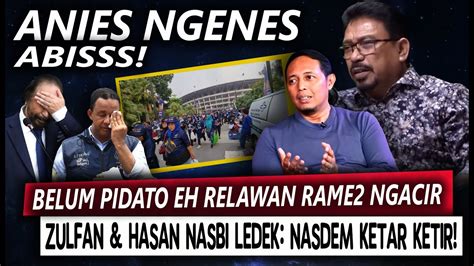 Anies Ngenes Abis Belum Pidato Eh Relawan Ngacir Zulfan Hasan Nasbi