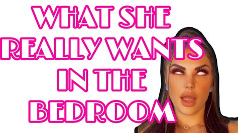 What She Really Wants In The Bedroom Youtube