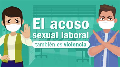 El acoso sexual laboral también es violencia Campañas Ministerio de