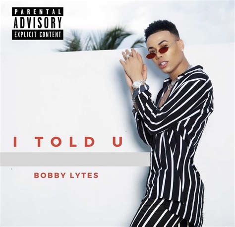 RAW HOLLYWOOD : NEW MUSIC: BOBBY LYTES "I TOLD U"