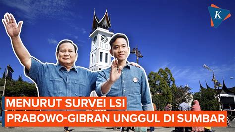 Hasil Survei Lsi Prabowo Gibran Unggul Hampir Persen Di Sumbar