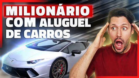 COMO FICAR MILIONÁRIO ALUGANDO CARROS NOS EUA YouTube