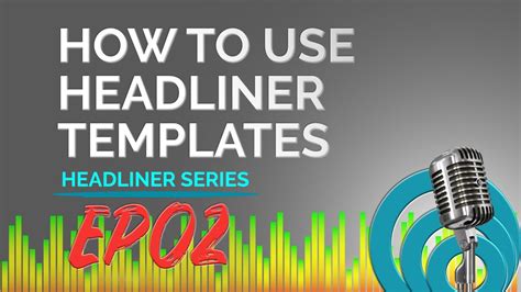 How To Create And Customize Headliner Templates Youtube