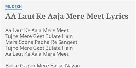 Aa Laut Ke Aaja Mere Meet Lyrics By Mukesh Aa Laut Ke Aaja