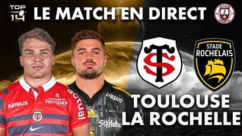 STADE TOULOUSAIN LA ROCHELLE Le Match En Direct TOP 14 YouTube