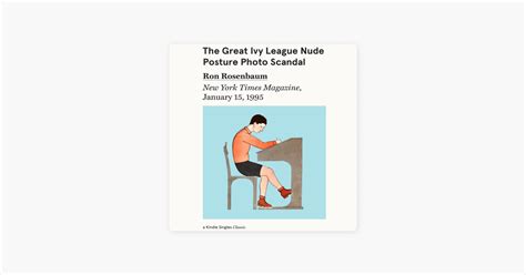 The Great Ivy League Nude Posture Photo Scandal New York Times Magazine January