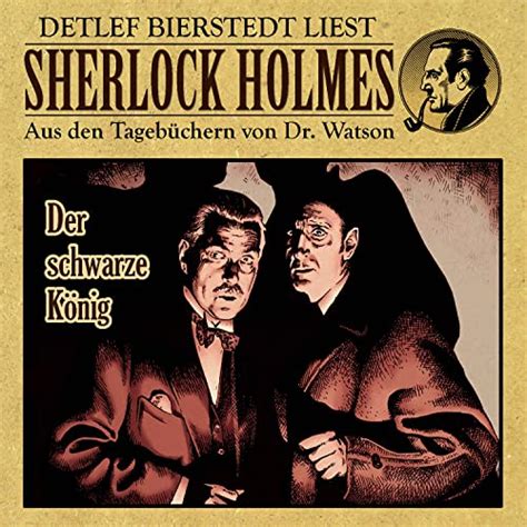 Spiele Der Schwarze K Nig Sherlock Holmes Aus Den Tageb Chern Von Dr