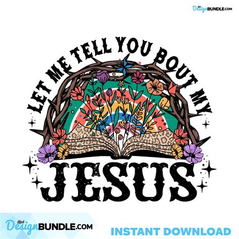 Let Me Tell You Bout My Jesus SVG Bout My Jesus Christian SVG Instant