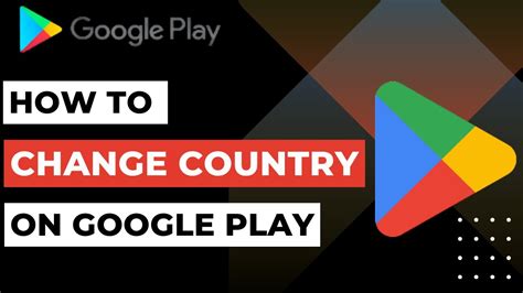 How To Change Country In Google Play Store Youtube