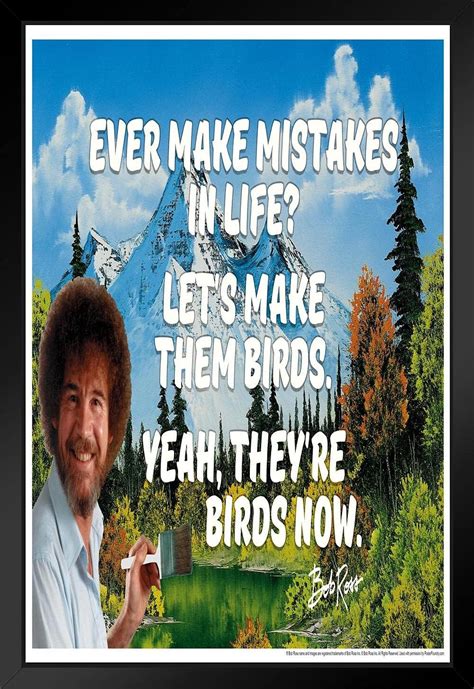 Bob Ross Poster Ever Make Mistakes In Life Make Them Birds Funny Quote Motivational