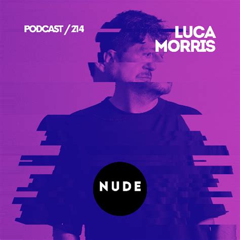 Stream Luca Morris By NUDE Listen Online For Free On SoundCloud