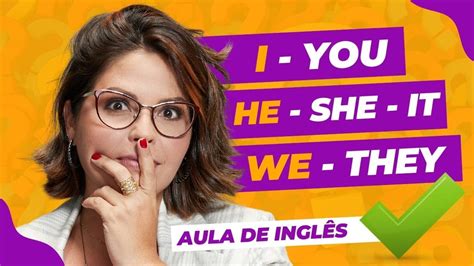 Pronomes Em InglÊs Como Usar I You He She It We They Youtube