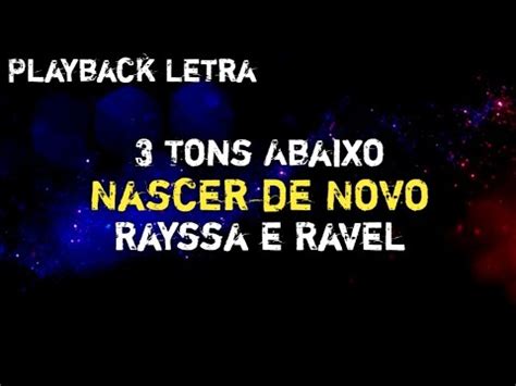 Nascer de Novo - Rayssa e Ravel 3 Tons Abaixo [PLAYBACK COM LETRA ...
