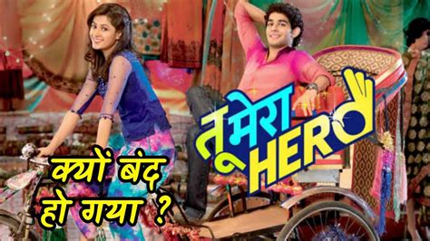 Tu Mera Hero Serial Kyu Band Ho Gaya Why Tu Mera Hero Serial Went