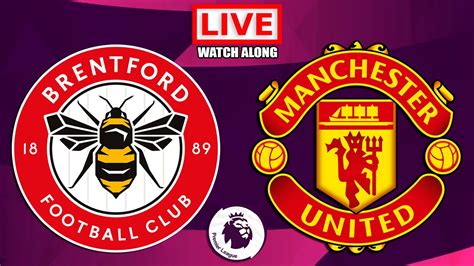 Brentford Vs Manchester United Live Stream Premier League Epl Live