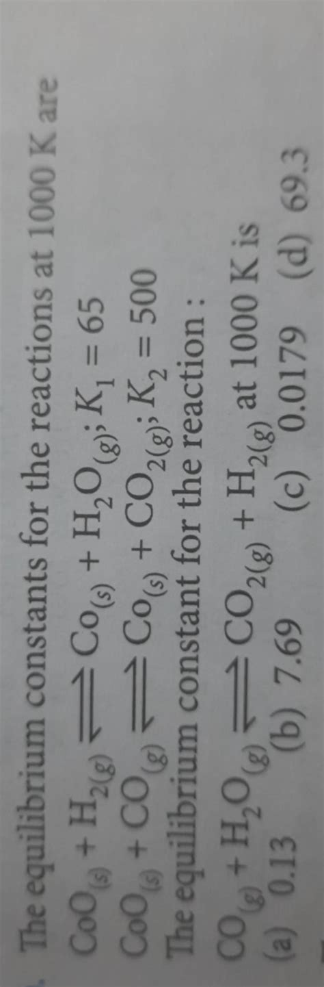 The Equilibrium Constants For The Reactions At K Are Coo S H G