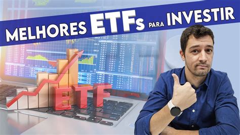 Melhores ETFs Para INVESTIR YouTube